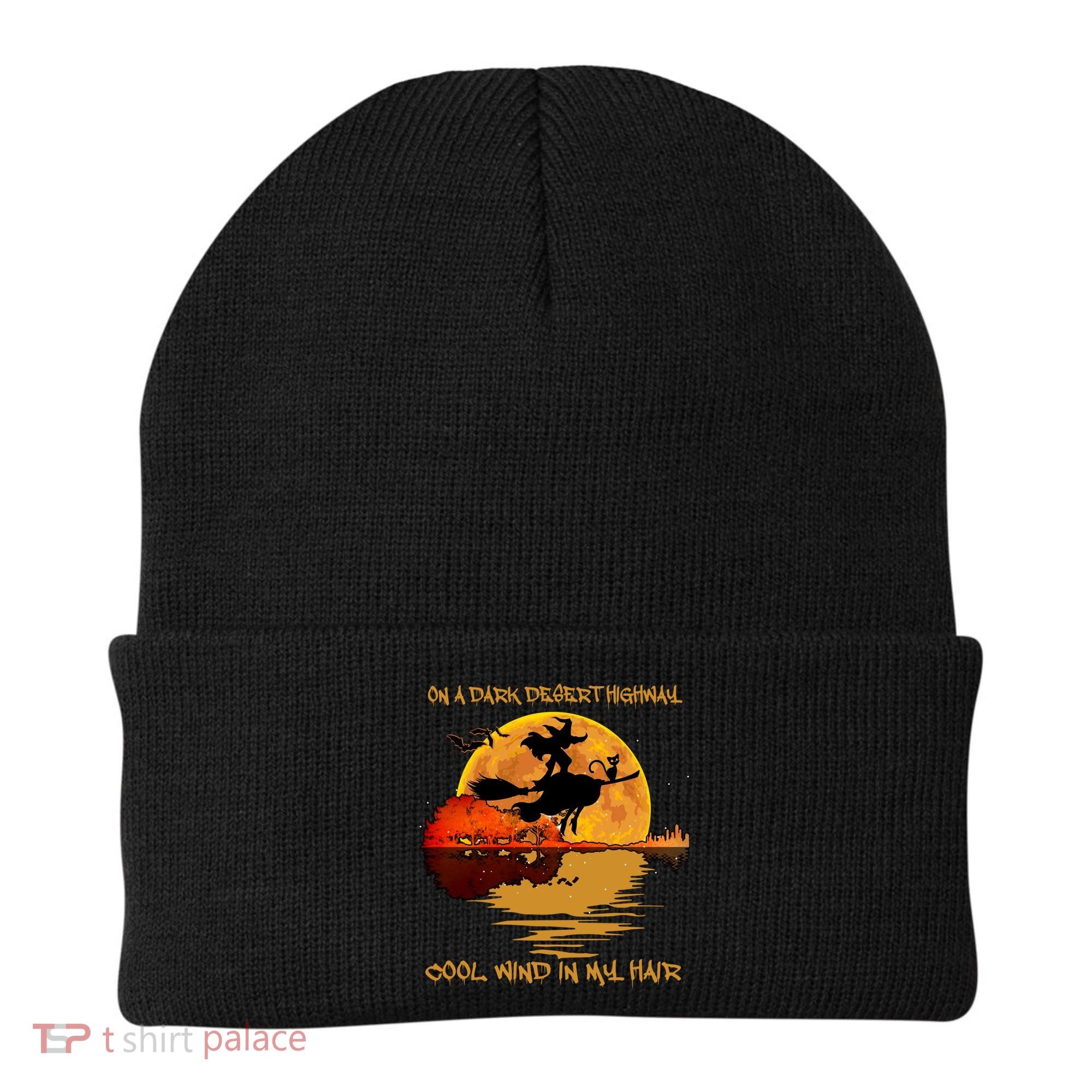 On A Dark Desert Highway Cool Wind In My Hair Witch Beanie