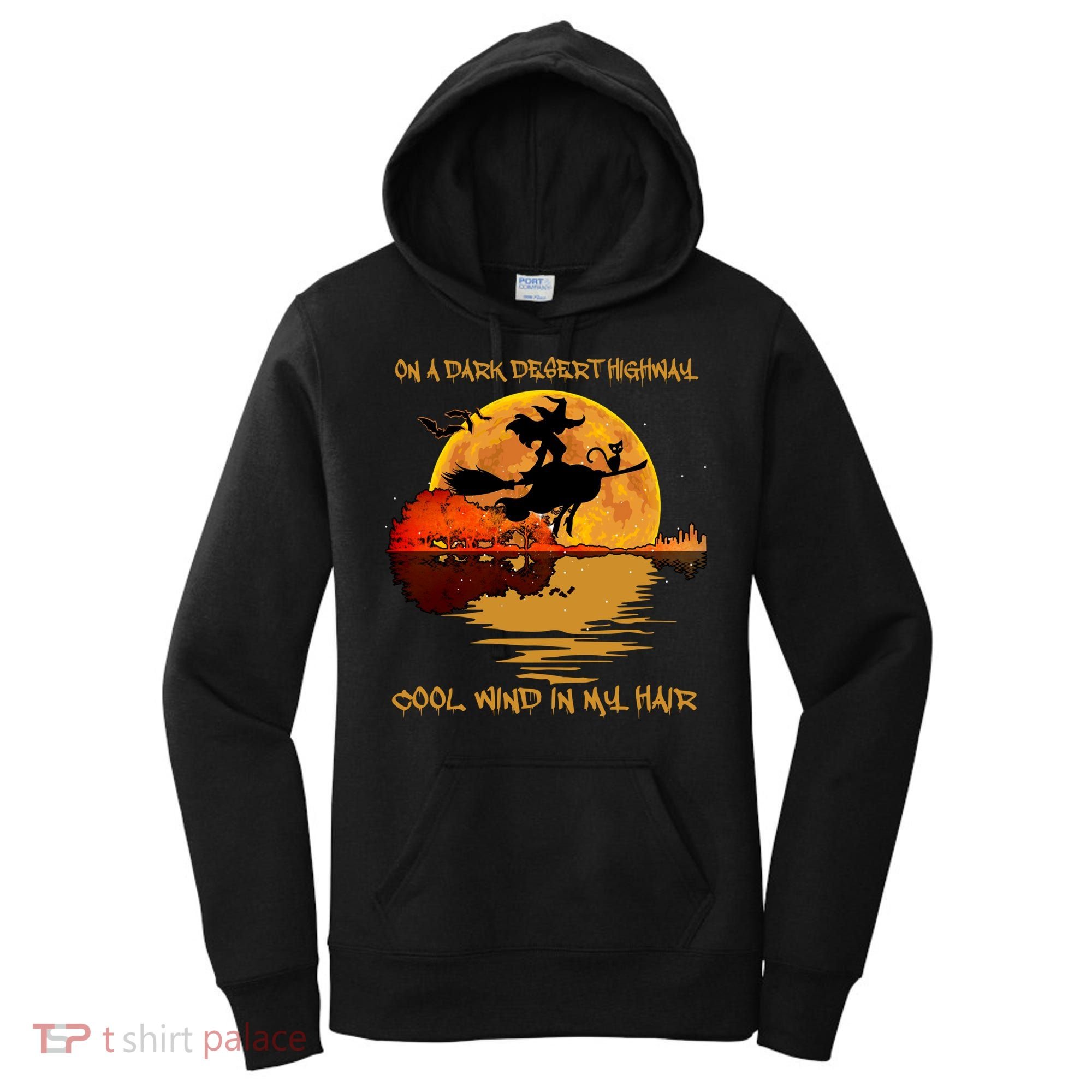 On A Dark Desert Highway Cool Wind In My Hair Witch Women's Hoodie