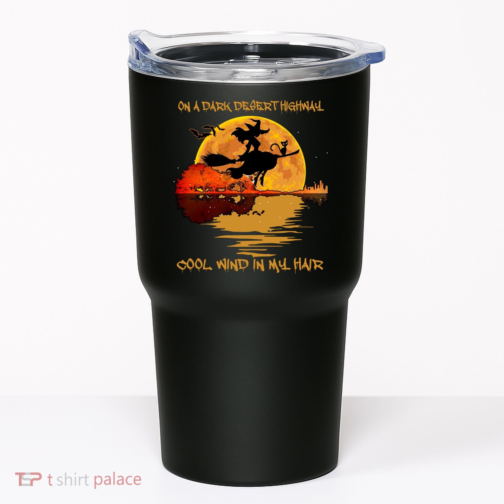On A Dark Desert Highway Cool Wind In My Hair Witch Tumbler