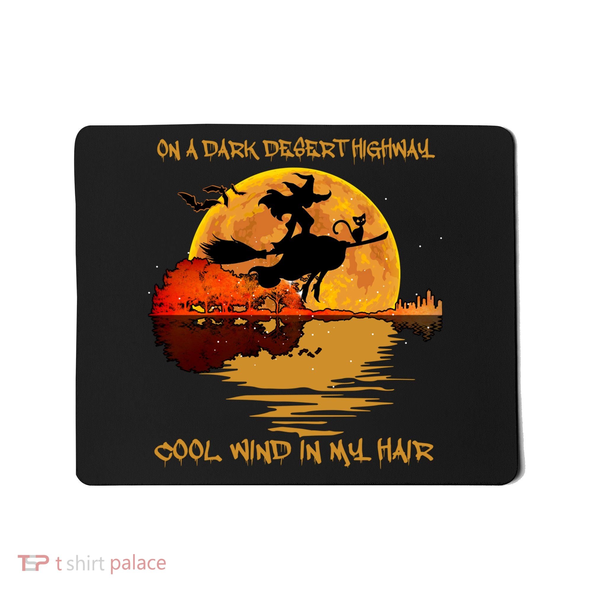 On A Dark Desert Highway Cool Wind In My Hair Witch Mousepad