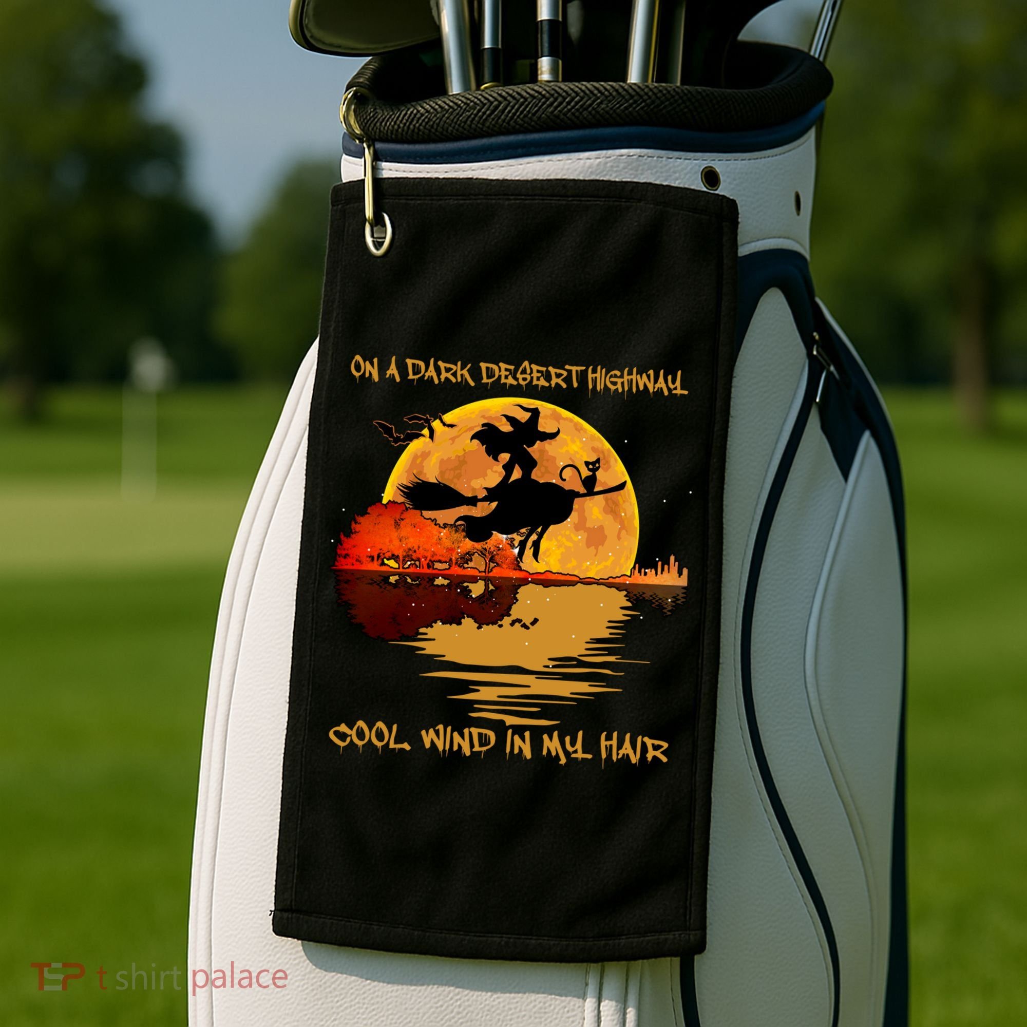 On A Dark Desert Highway Cool Wind In My Hair Witch Golf Towel