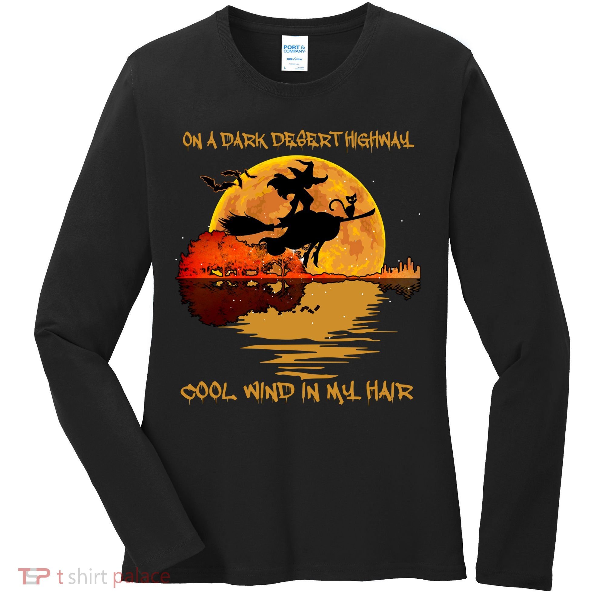 On A Dark Desert Highway Cool Wind In My Hair Witch Women's Long Sleeve Shirt