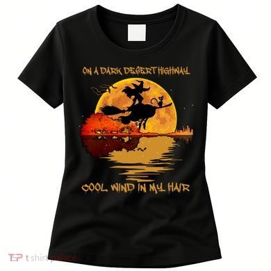 On A Dark Desert Highway Cool Wind In My Hair Witch Women's T-Shirt