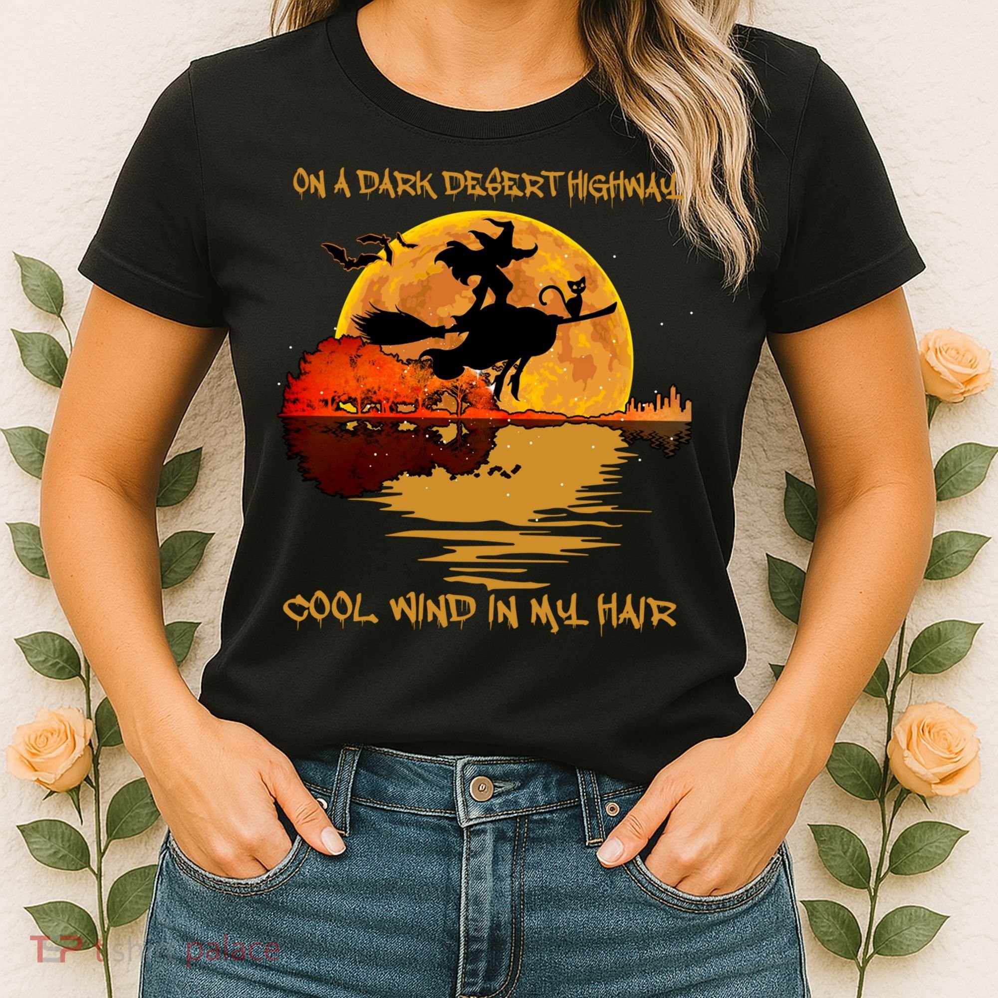 On A Dark Desert Highway Cool Wind In My Hair Witch Women's T-Shirt