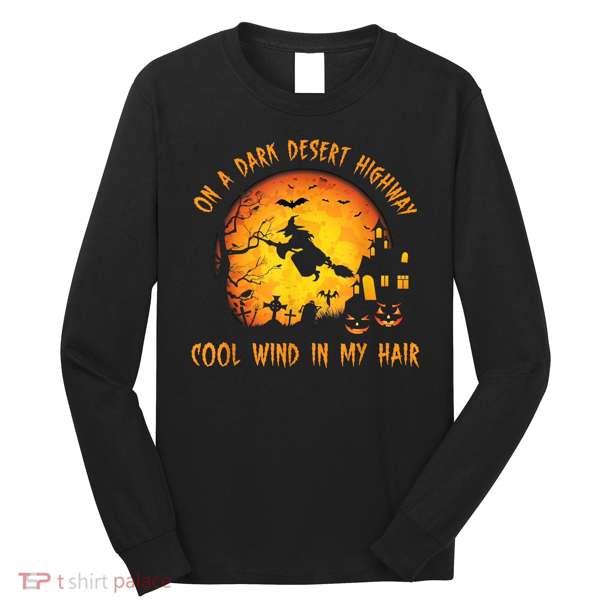 On A Dark Desert HighwayCool Wind In My Hair Witch Long Sleeve Shirt