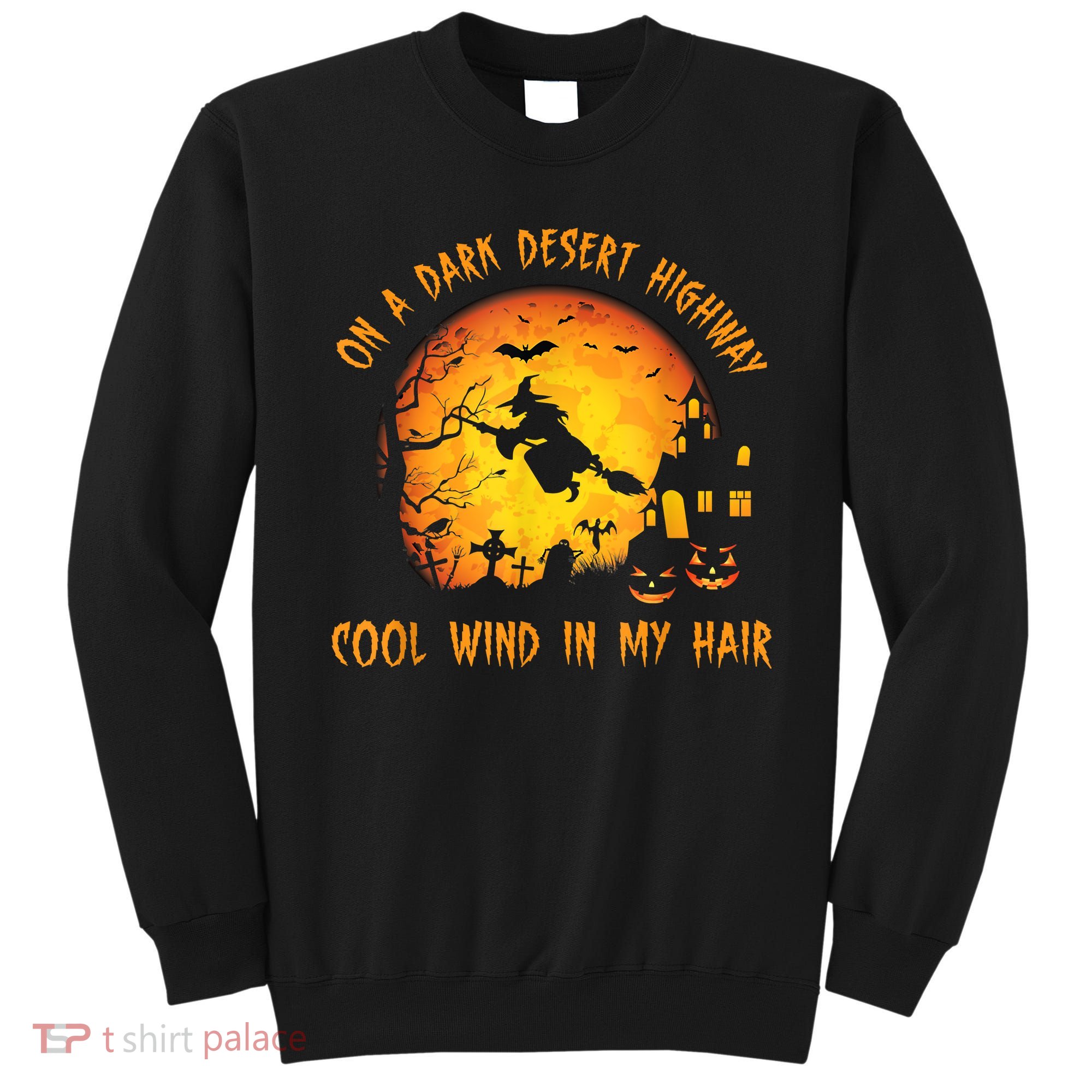 On A Dark Desert HighwayCool Wind In My Hair Witch Sweatshirt