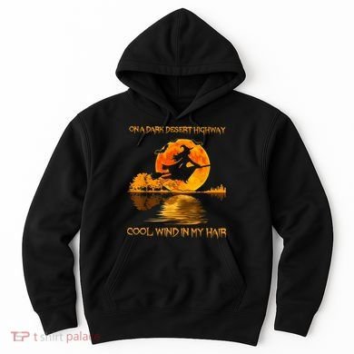 On A Dark Desert Highway Witch Hoodie