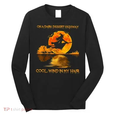 On A Dark Desert Highway Witch Long Sleeve Shirt