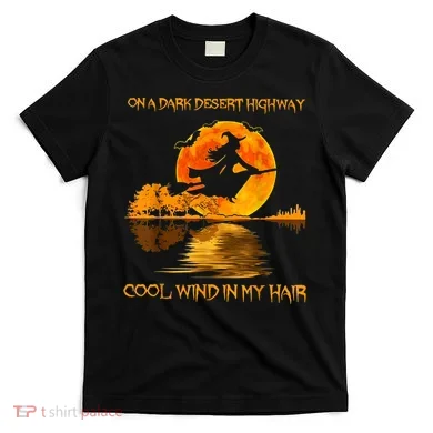 On A Dark Desert Highway Witch T-Shirt
