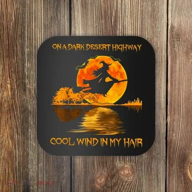 On A Dark Desert Highway Witch Coaster
