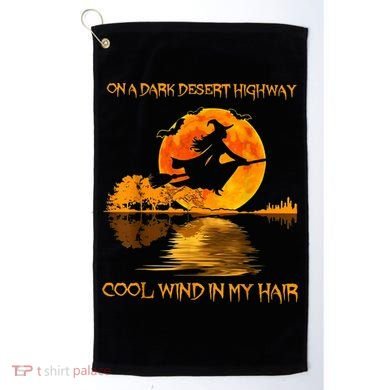 On A Dark Desert Highway Witch Golf Towel