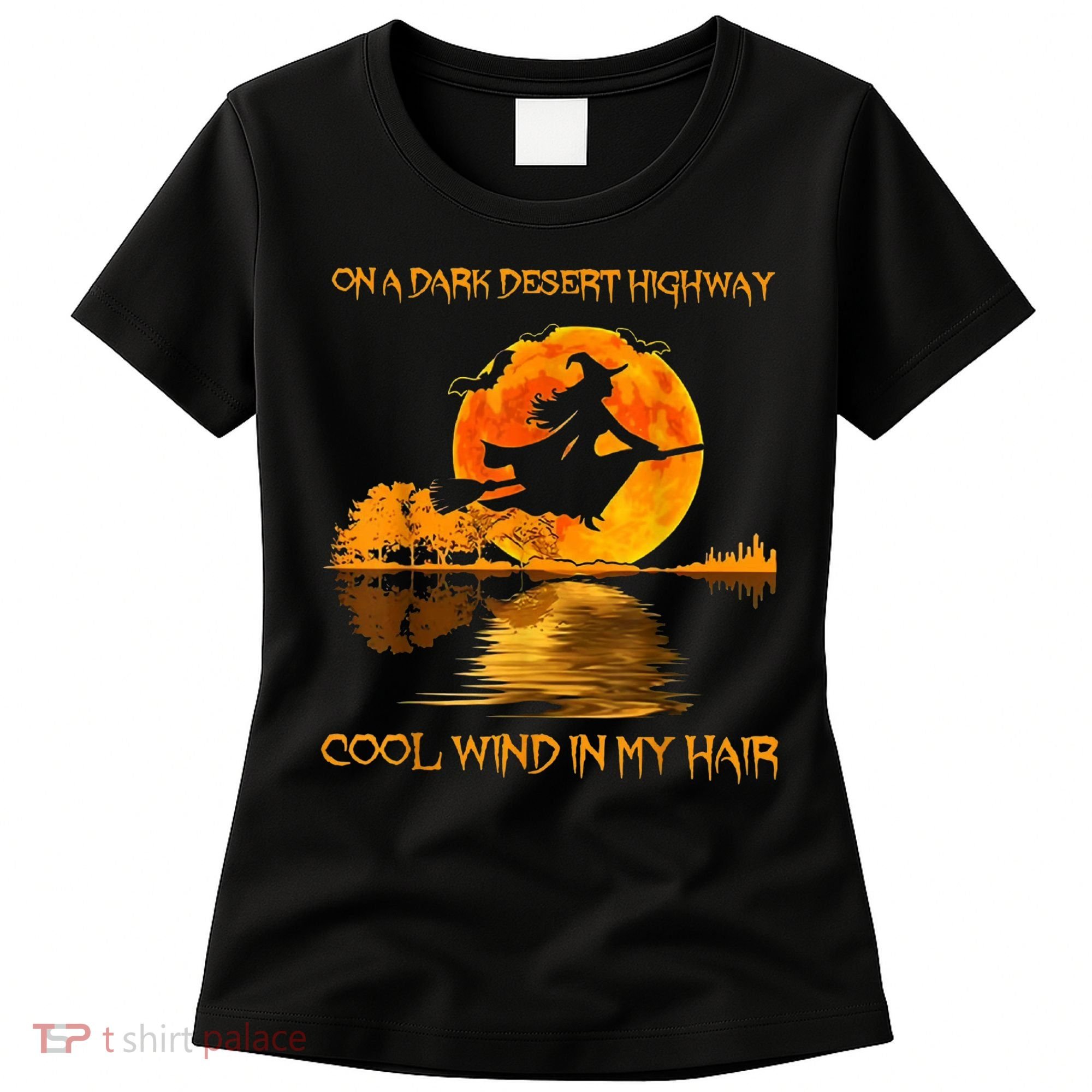 On A Dark Desert Highway Witch Women's T-Shirt