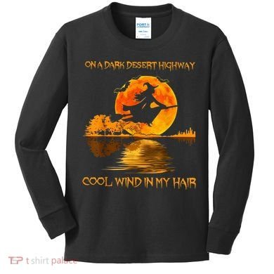 On A Dark Desert Highway Witch Kids Long Sleeve Shirt