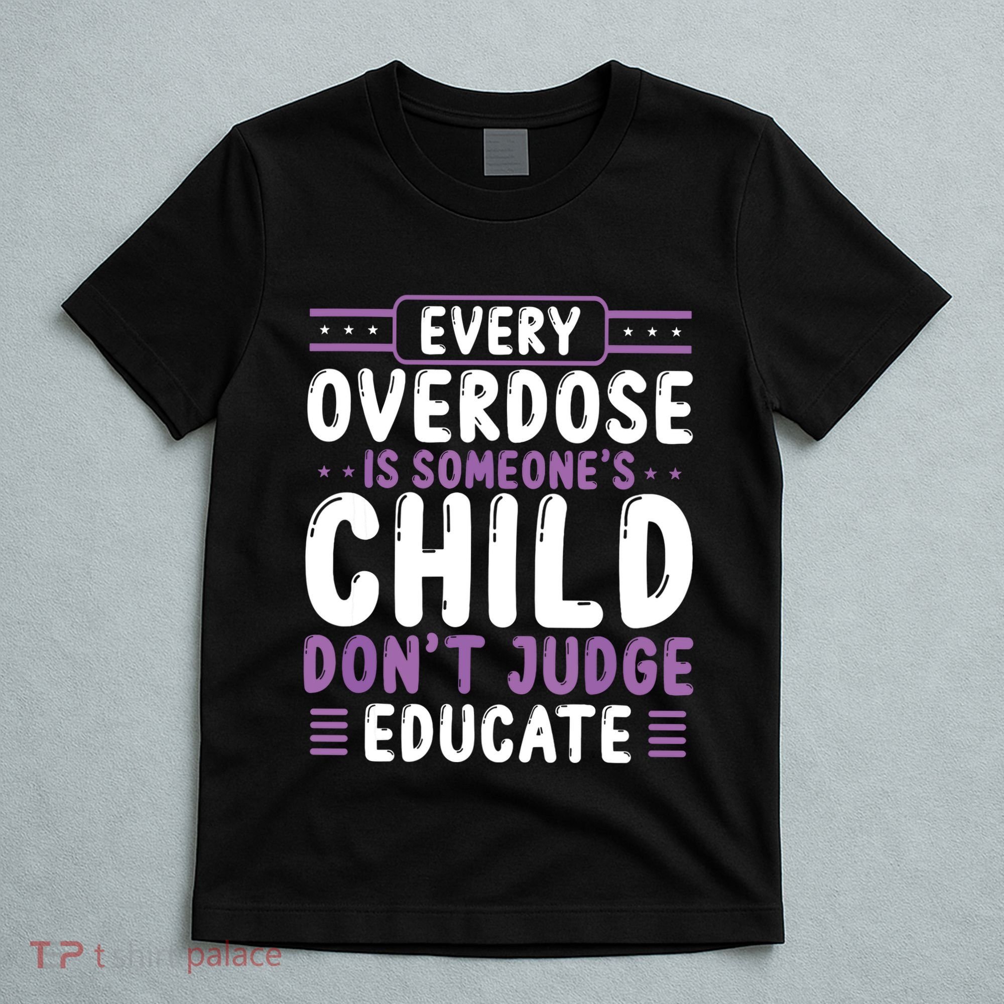 Overdose Awareness Dont Judge Educate Purple Ribbon T-Shirt