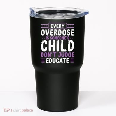 Overdose Awareness Dont Judge Educate Purple Ribbon Tumbler
