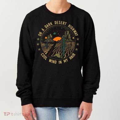 On A Dark Desert Highway Cool Wind In Retro Women's Sweatshirt