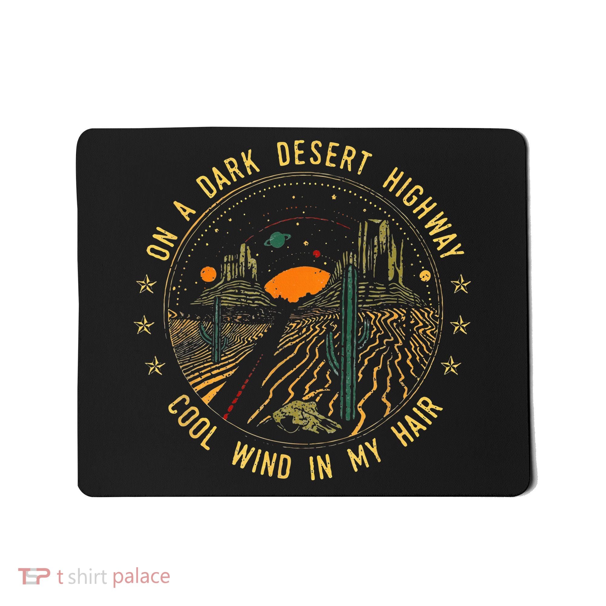 On A Dark Desert Highway Cool Wind In Retro Mousepad