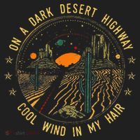 On A Dark Desert Highway Cool Wind In Retro Hat thumb 2