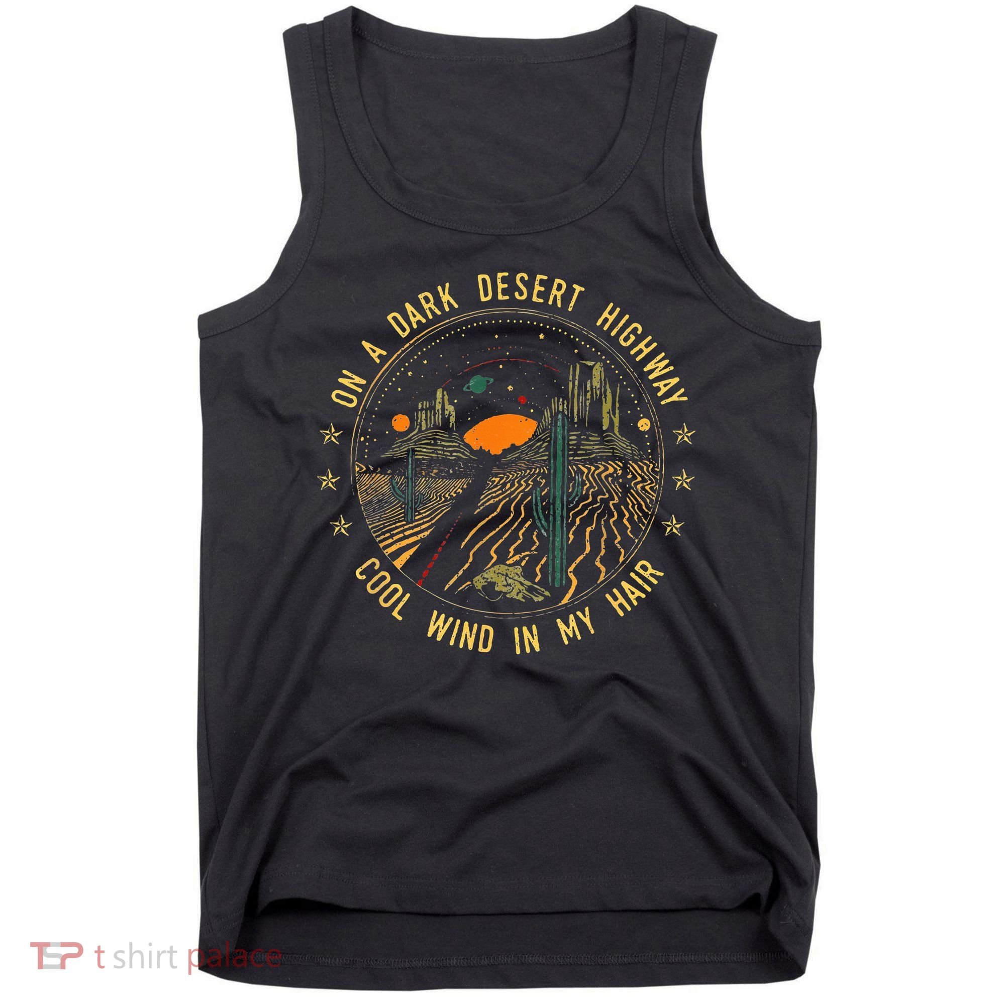 On A Dark Desert Highway Cool Wind In Retro Tank Top