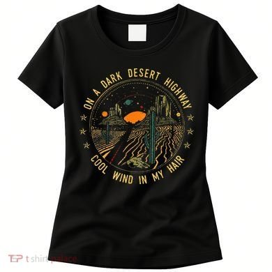 On A Dark Desert Highway Cool Wind In Retro Women's T-Shirt