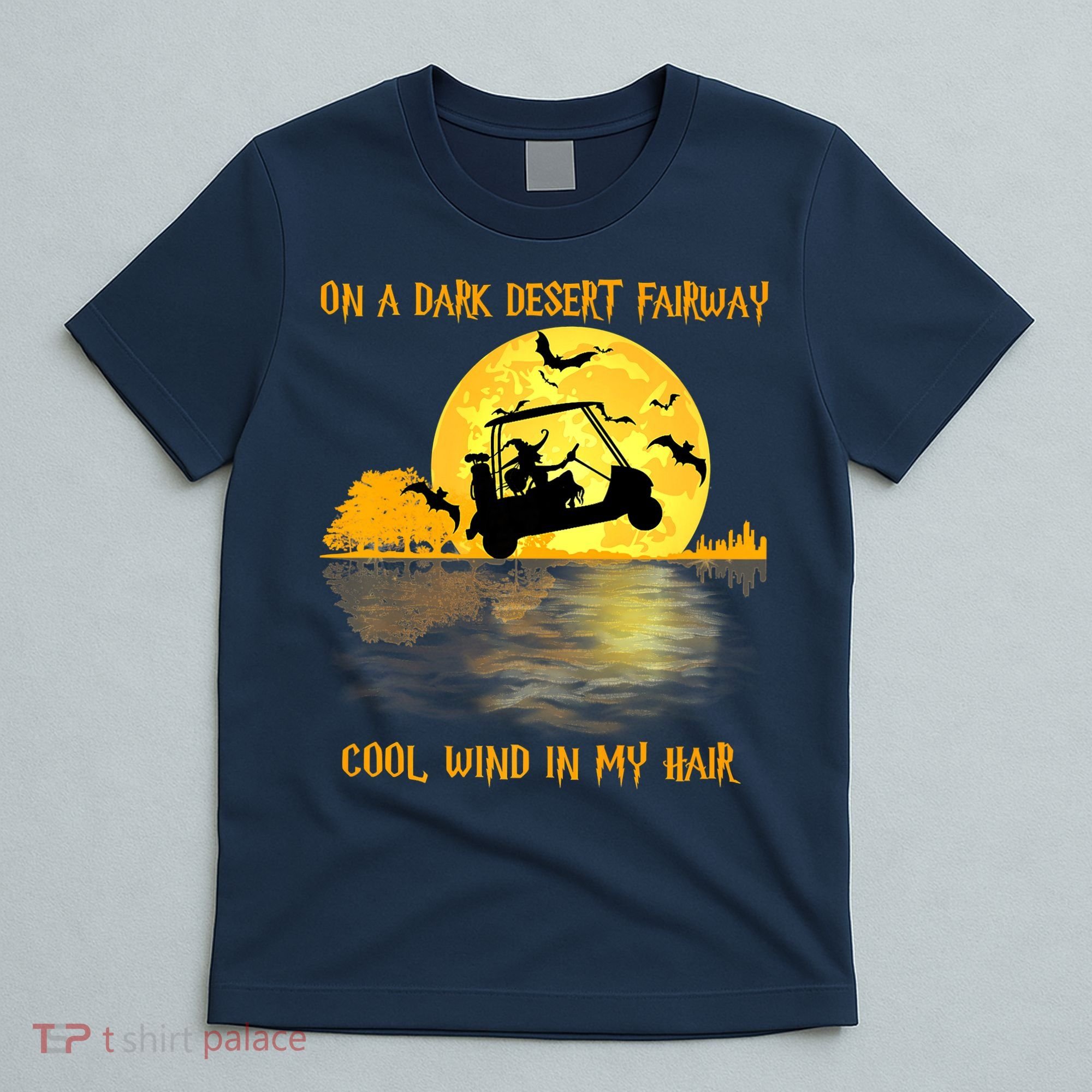 On A Dark Desert Fairway Golf Witch Cool Wind In My Hair T-Shirt