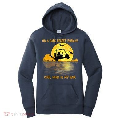 On A Dark Desert Fairway Golf Witch Cool Wind In My Hair Women's Hoodie