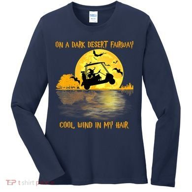 On A Dark Desert Fairway Golf Witch Cool Wind In My Hair Women's Long Sleeve Shirt