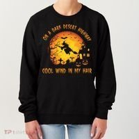 On A Dark Desert Highway Cool Wind In My Hair Funny Halloween Women's Sweatshirt thumb 0