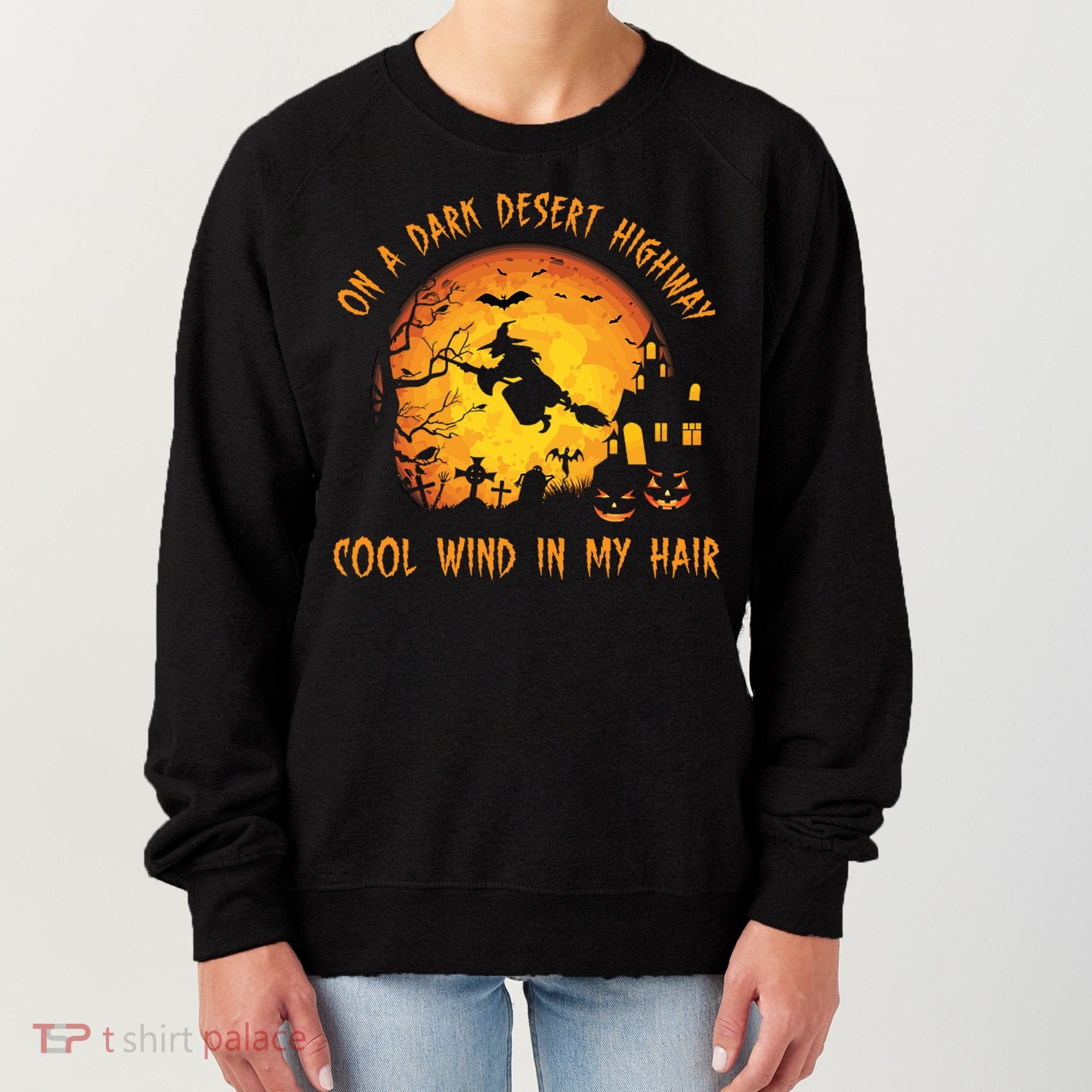 On A Dark Desert Highway Cool Wind In My Hair Funny Halloween Women's Sweatshirt