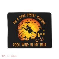 On A Dark Desert Highway Cool Wind In My Hair Funny Halloween Mousepad thumb 0