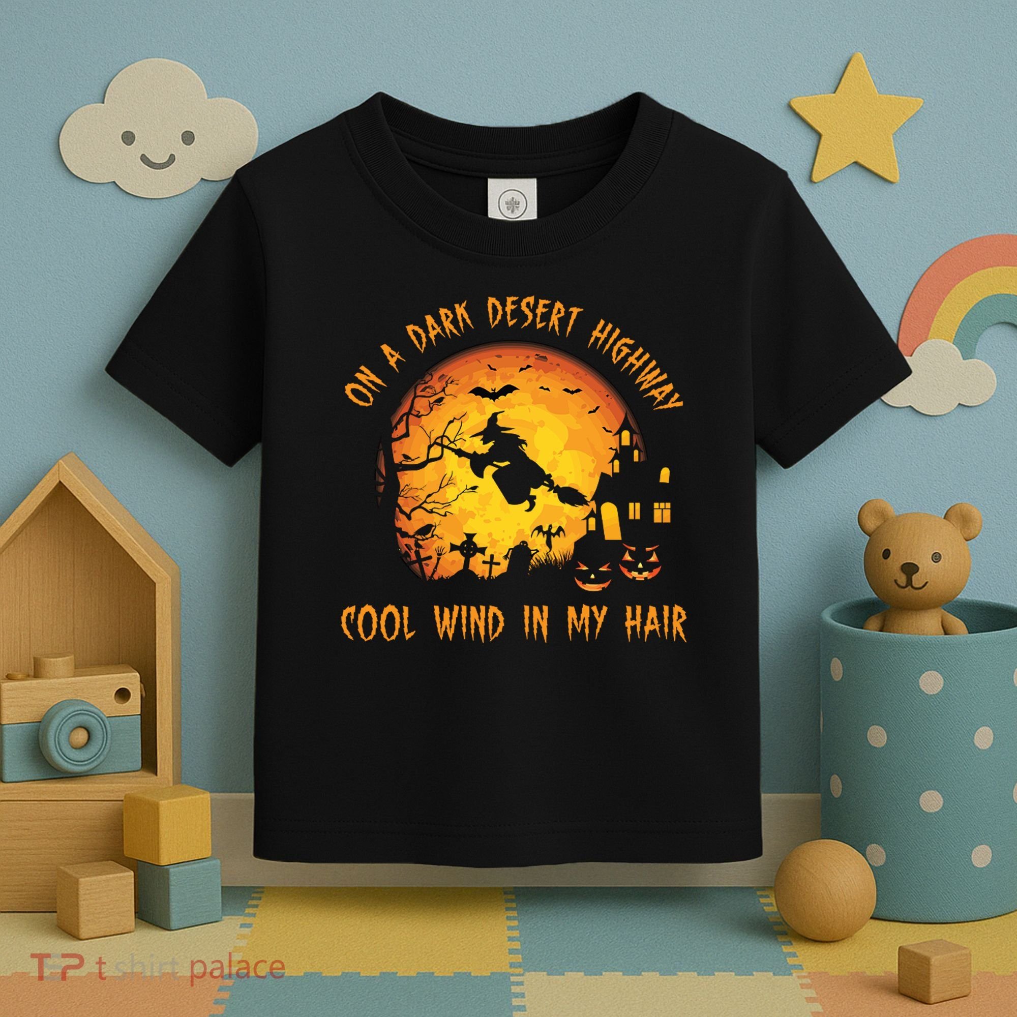 On A Dark Desert Highway Cool Wind In My Hair Funny Halloween Toddler T-Shirt