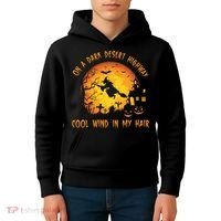 On A Dark Desert Highway Cool Wind In My Hair Funny Halloween Kids Hoodie thumb 4
