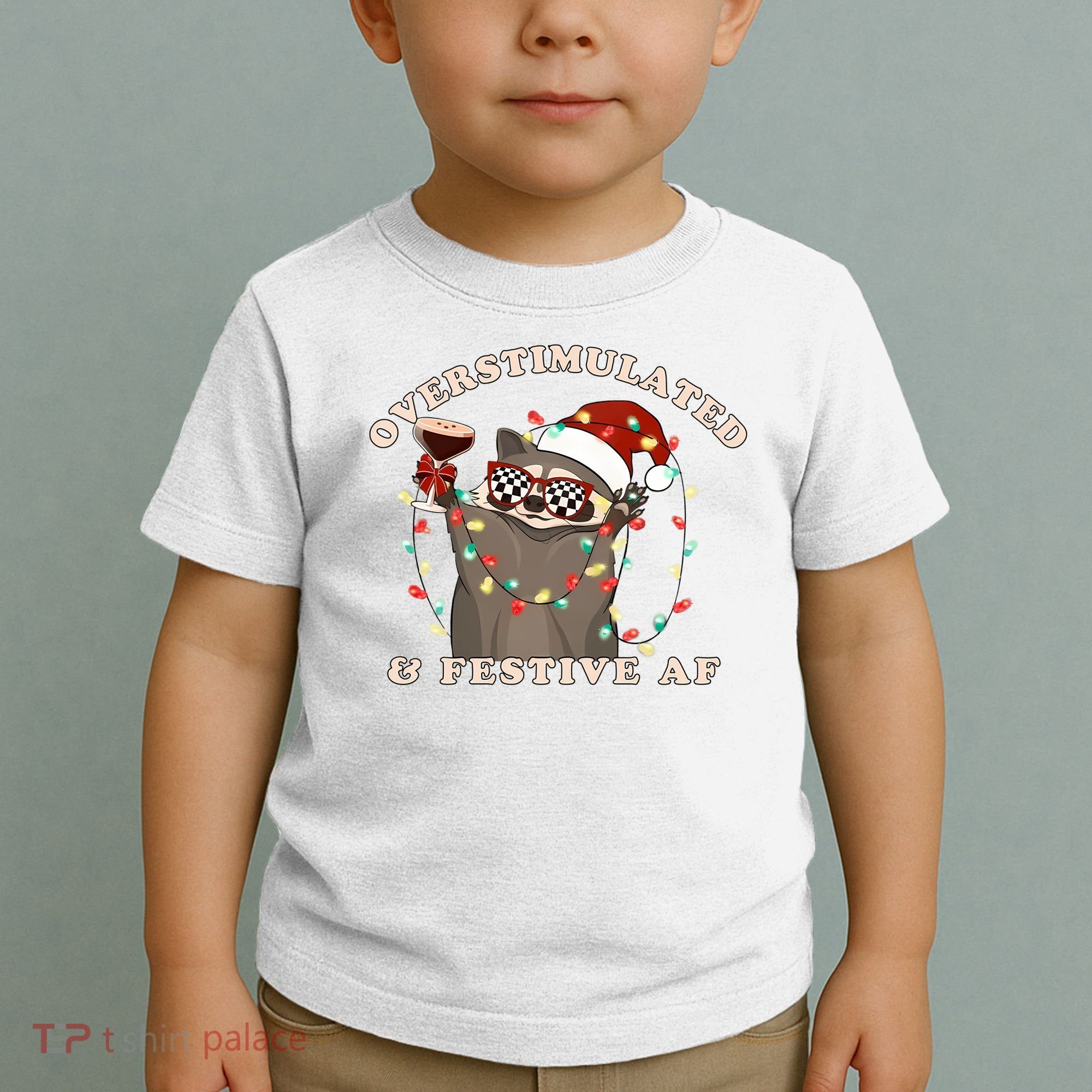 Overstimulated And Festive Af Raccoon Christmas Sweatshirt Toddler T-Shirt