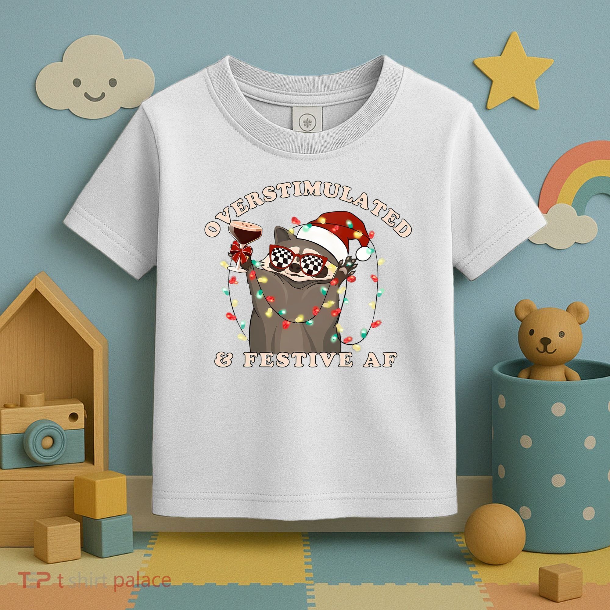 Overstimulated And Festive Af Raccoon Christmas Sweatshirt Toddler T-Shirt