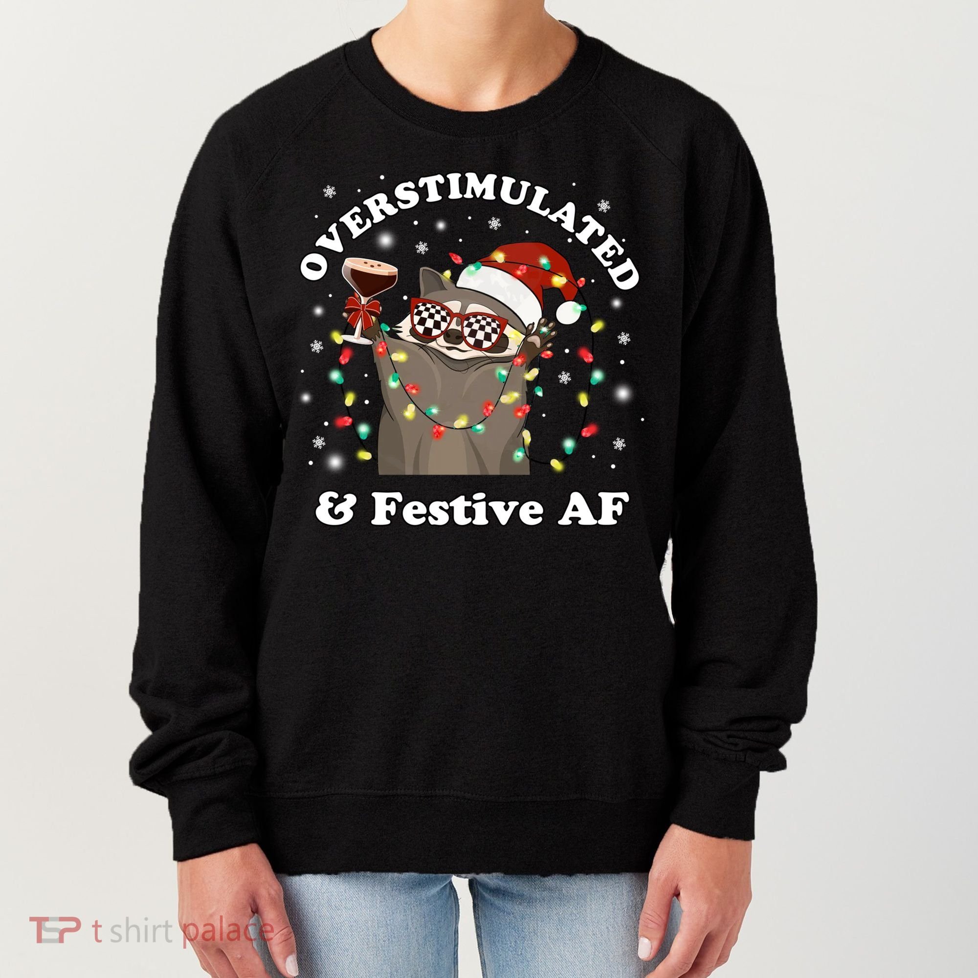 Overstimulated And Festive Af Raccoon Christmas Martini Bow Gift Women's Sweatshirt