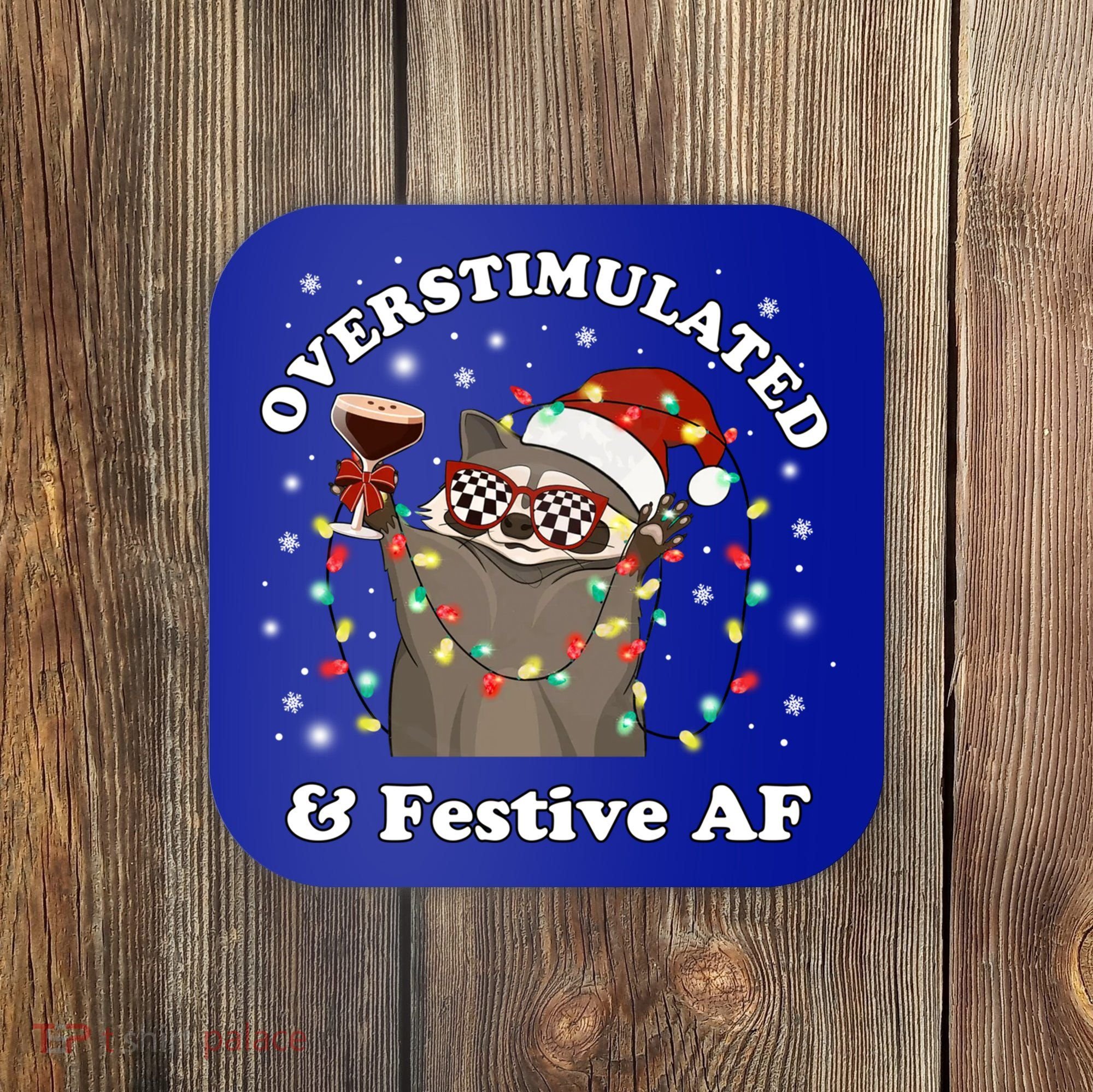 Overstimulated And Festive Af Raccoon Christmas Martini Bow Gift Coaster