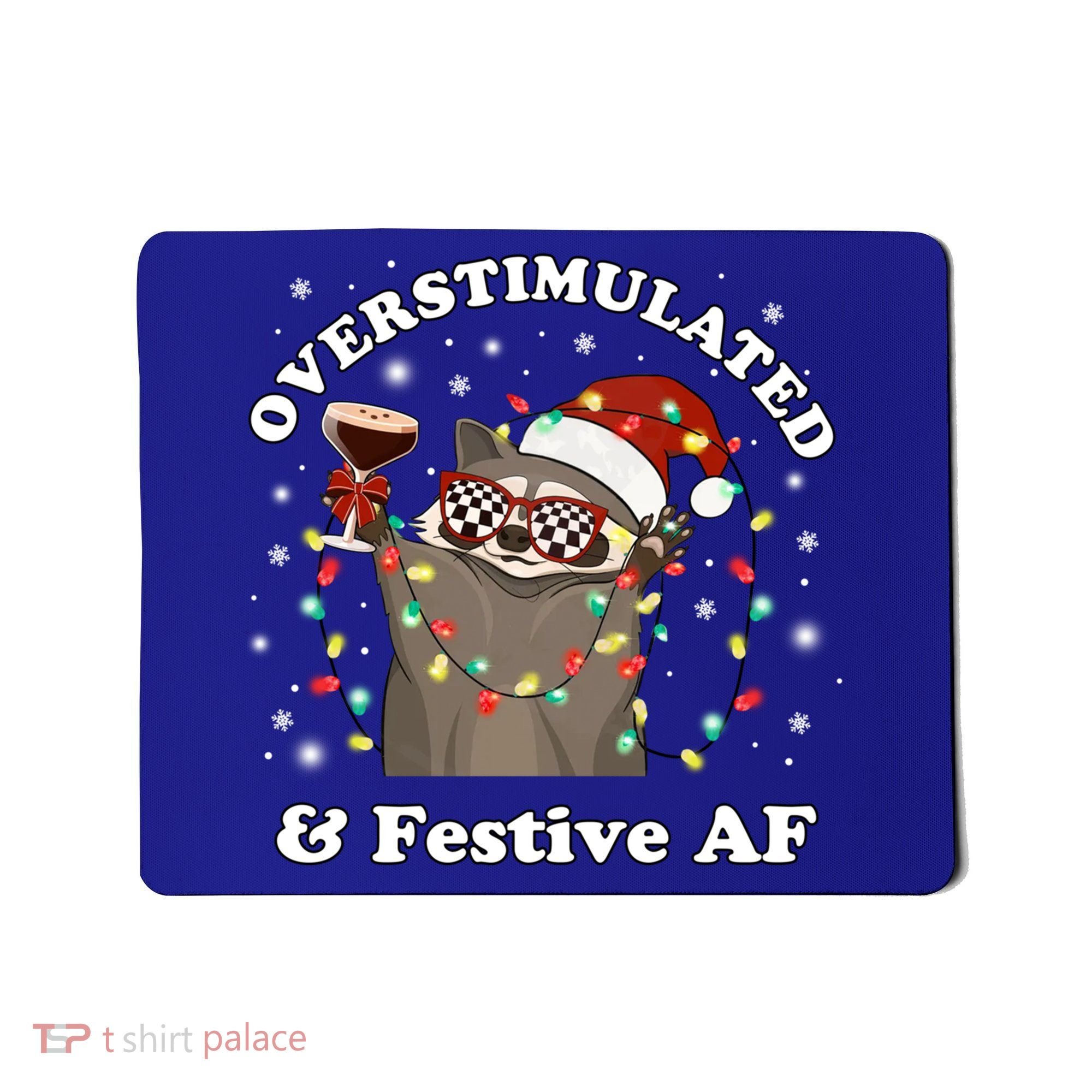 Overstimulated And Festive Af Raccoon Christmas Martini Bow Gift Mousepad