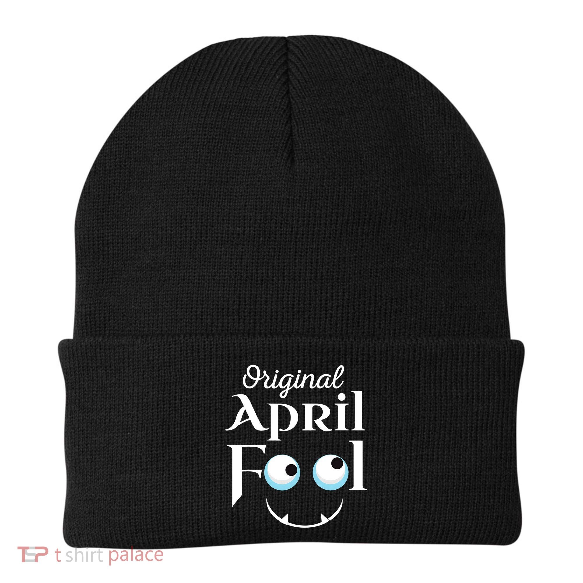 Original April Fool Face Funny April Fool's Day Birthday Beanie