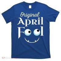 Original April Fool Face Funny April Fool's Day Birthday T-Shirt thumb 0