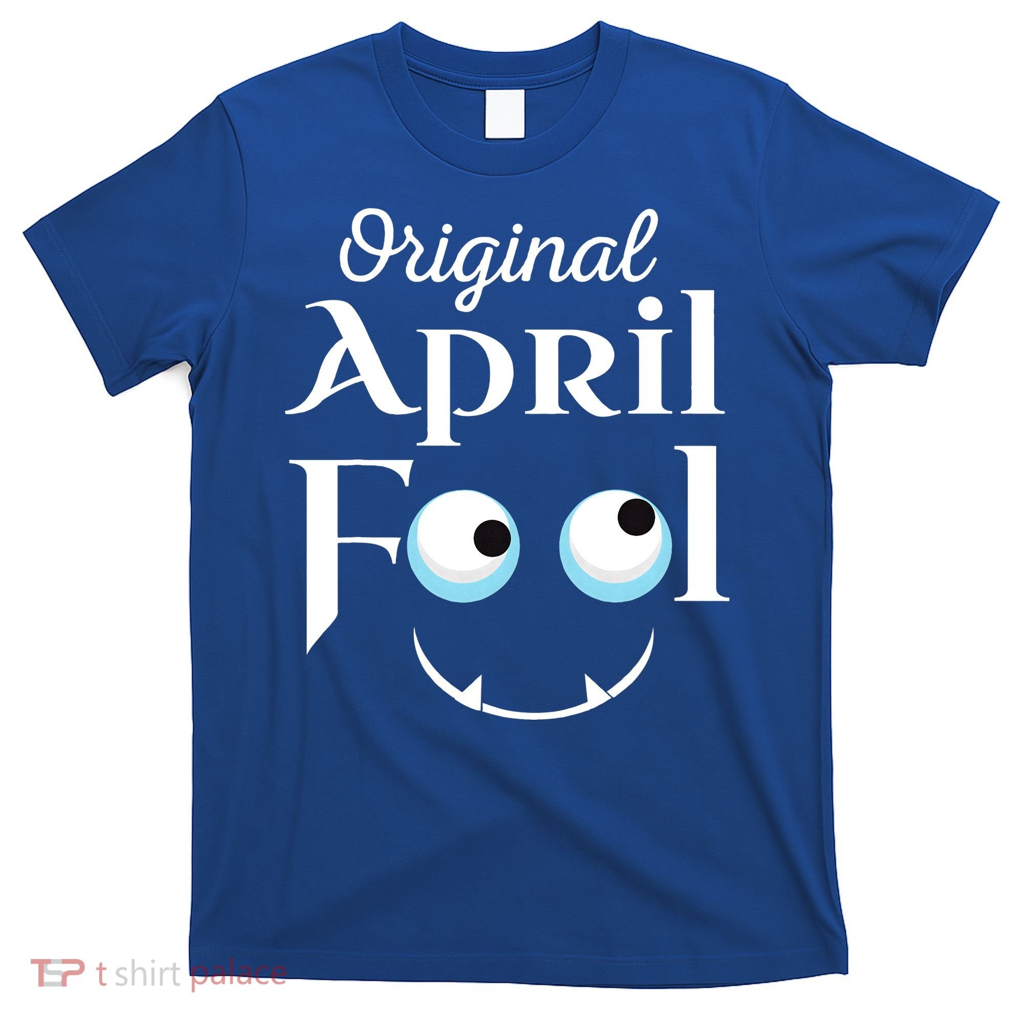 Original April Fool Face Funny April Fool's Day Birthday T-Shirt