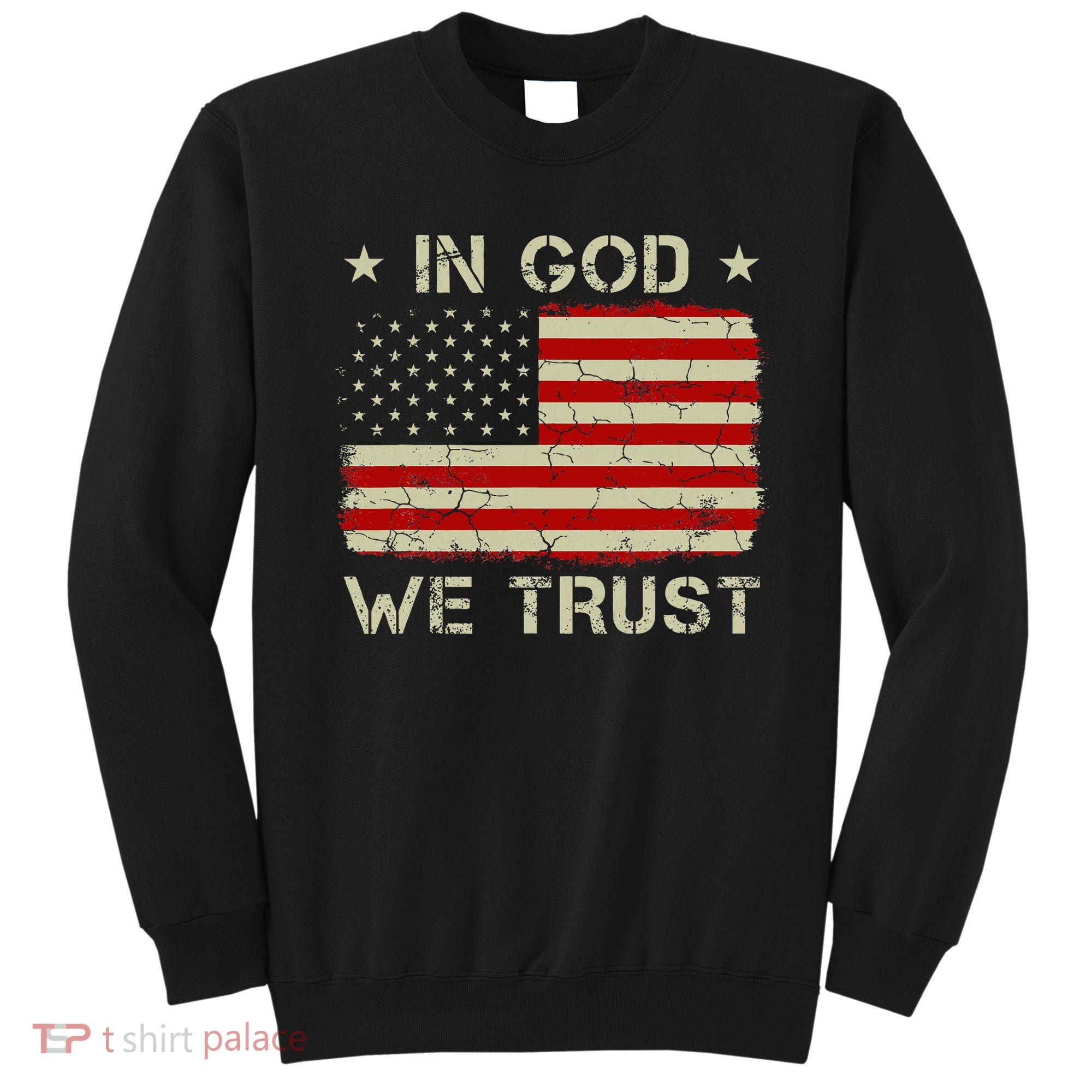 Old American Flag In God We Trust Christian Sweatshirt