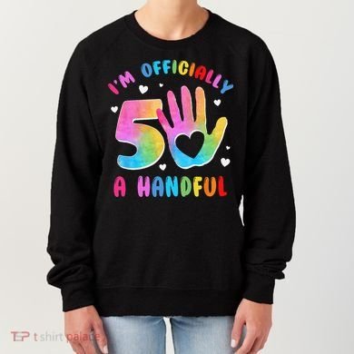 Officially A Handful 5 Im 5 Years Old 5th Birthday Women's Sweatshirt