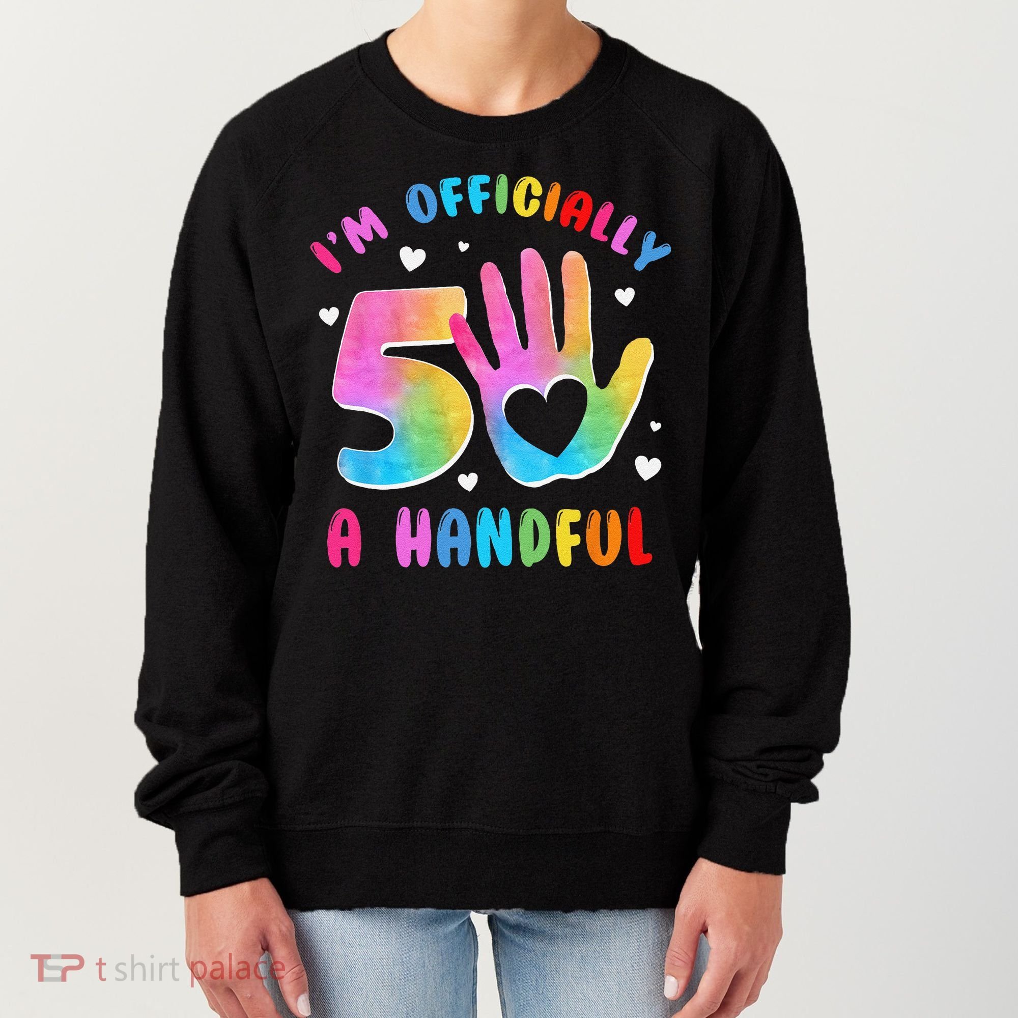 Officially A Handful 5 Im 5 Years Old 5th Birthday Women's Sweatshirt