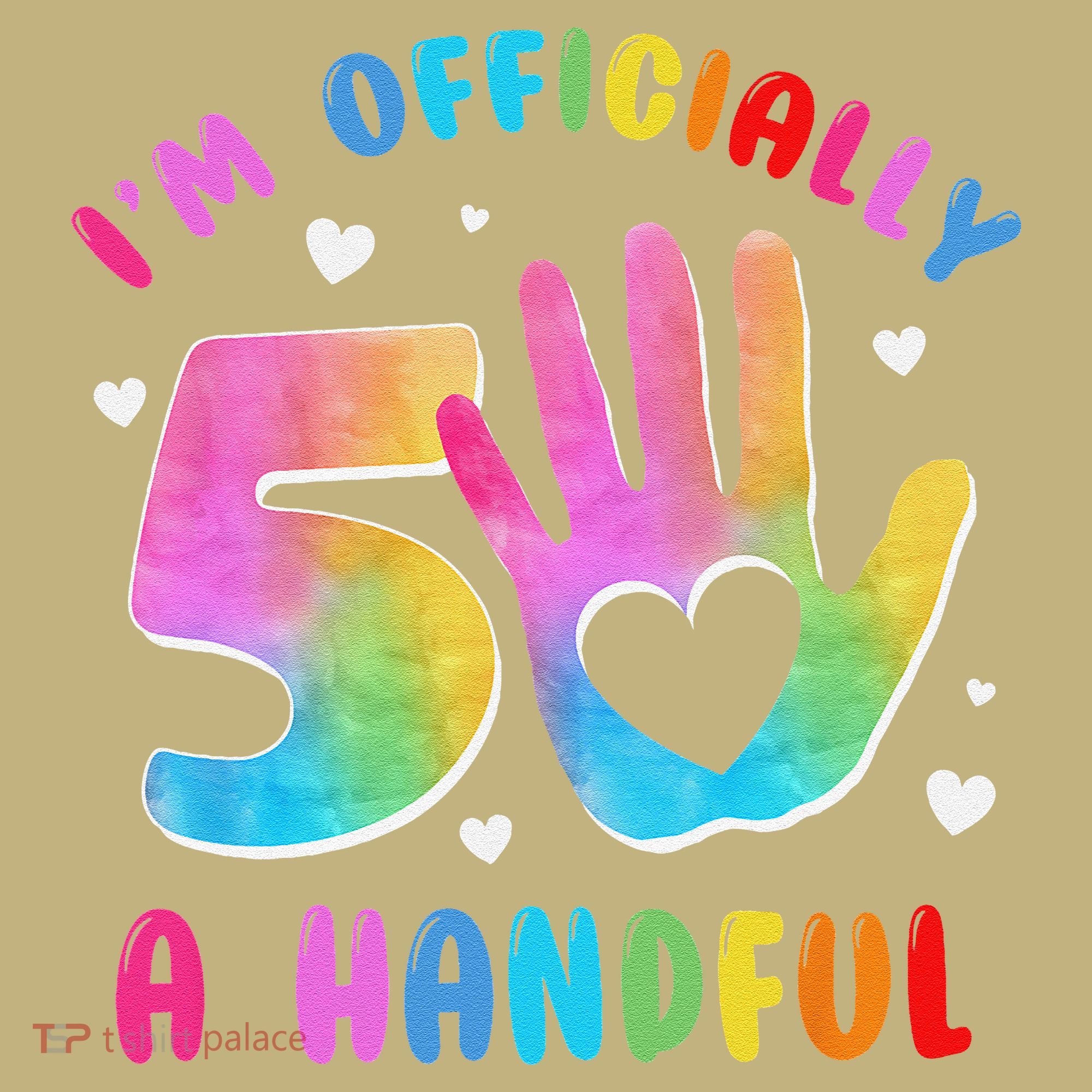 Officially A Handful 5 Im 5 Years Old 5th Birthday T-Shirt