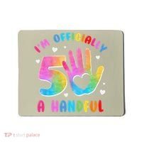 Officially A Handful 5 Im 5 Years Old 5th Birthday Mousepad thumb 0