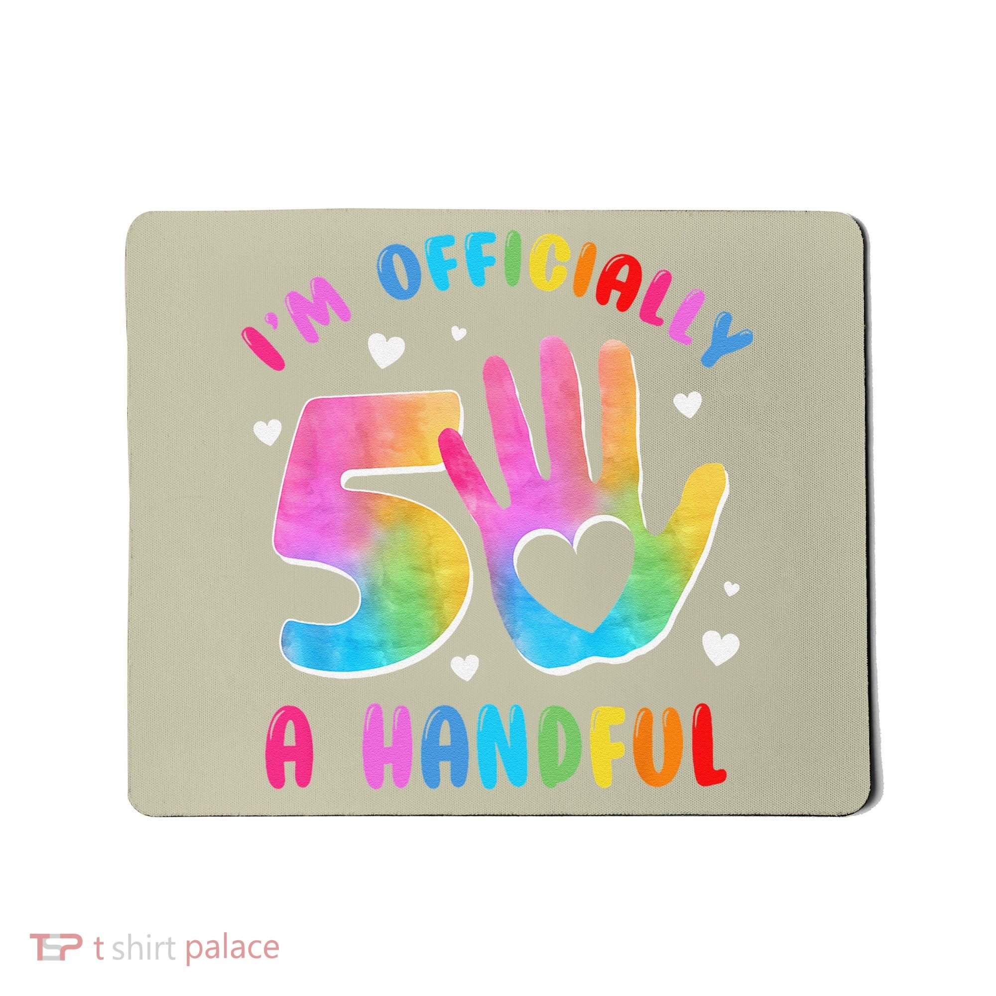 Officially A Handful 5 Im 5 Years Old 5th Birthday Mousepad