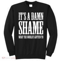 Oliver Anthony Its A Damn Shame What The Worlds Gotten To Sweatshirt thumb 0