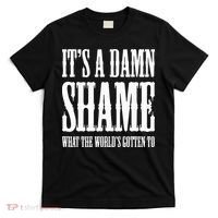 Oliver Anthony Its A Damn Shame What The Worlds Gotten To T-Shirt thumb 0