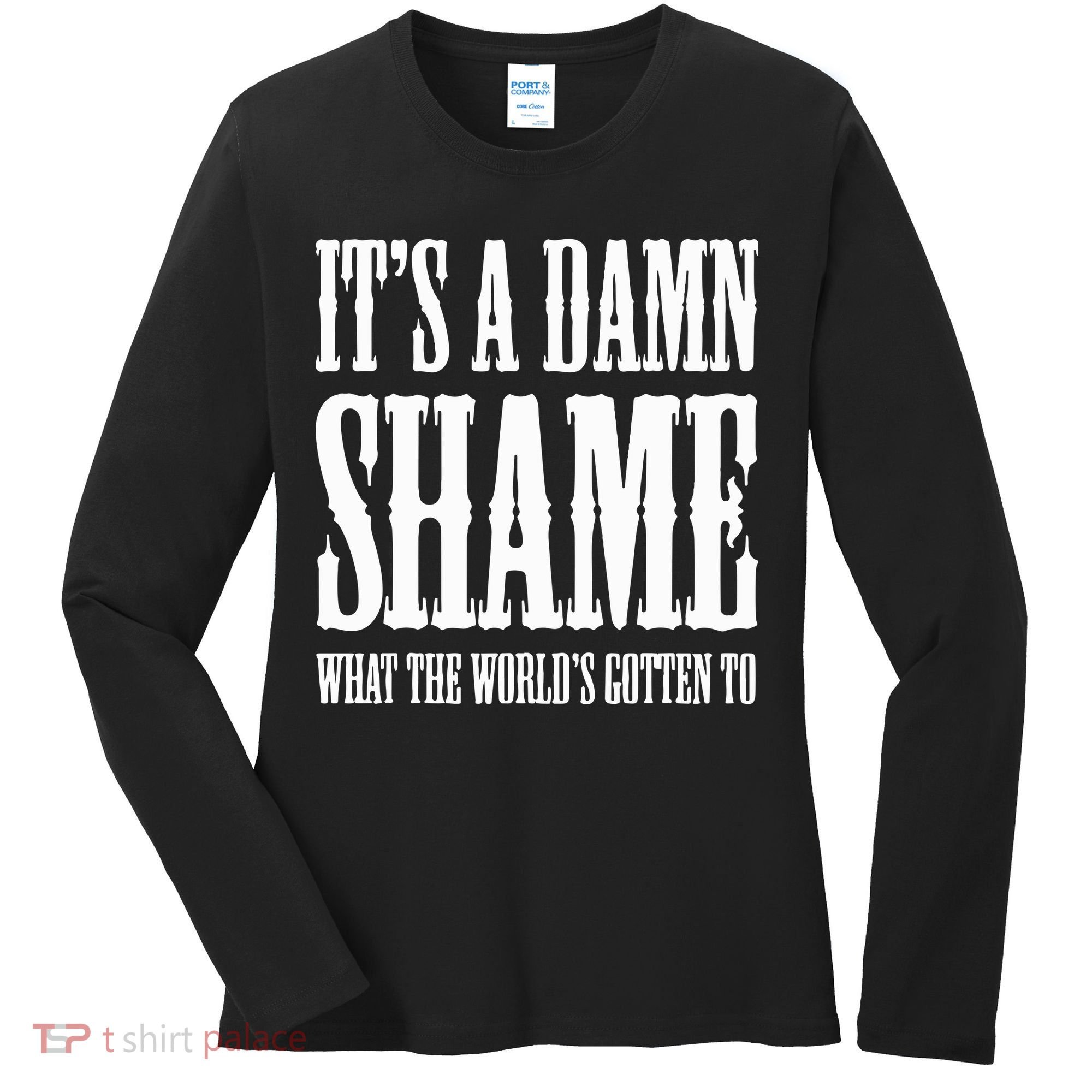 Oliver Anthony Its A Damn Shame What The Worlds Gotten To Women's Long Sleeve Shirt