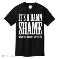 Oliver Anthony Its A Damn Shame What The Worlds Gotten To Kids T-Shirt thumb 0